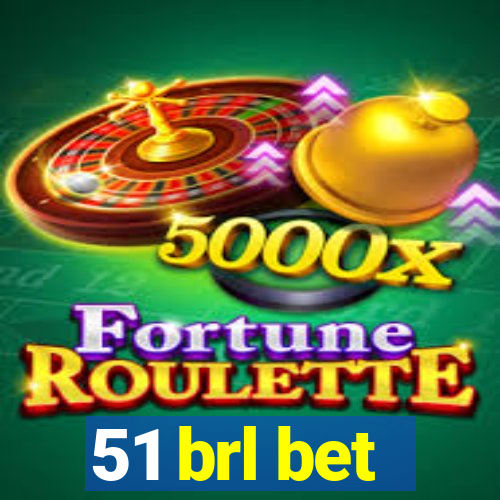 51 brl bet